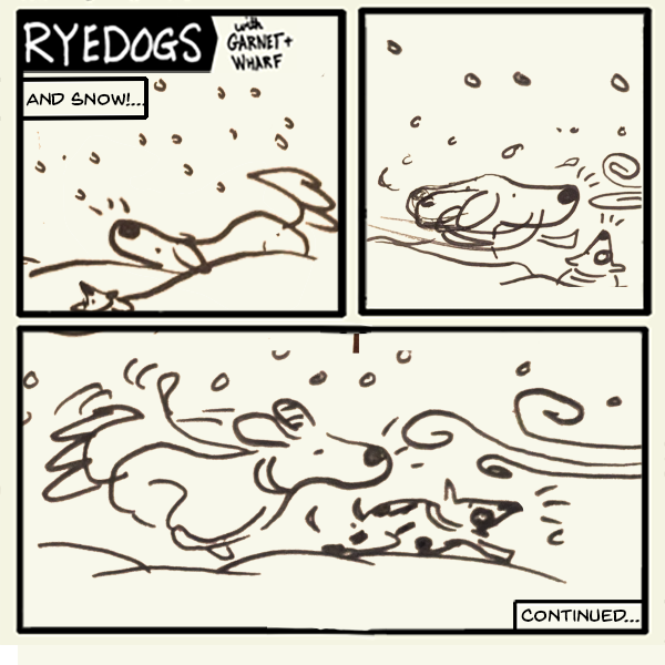 Another episode of the comic where almost nothing happens. This time, it is still snowing and Garnet and Wharf smell something and stop chasing the squirrel.